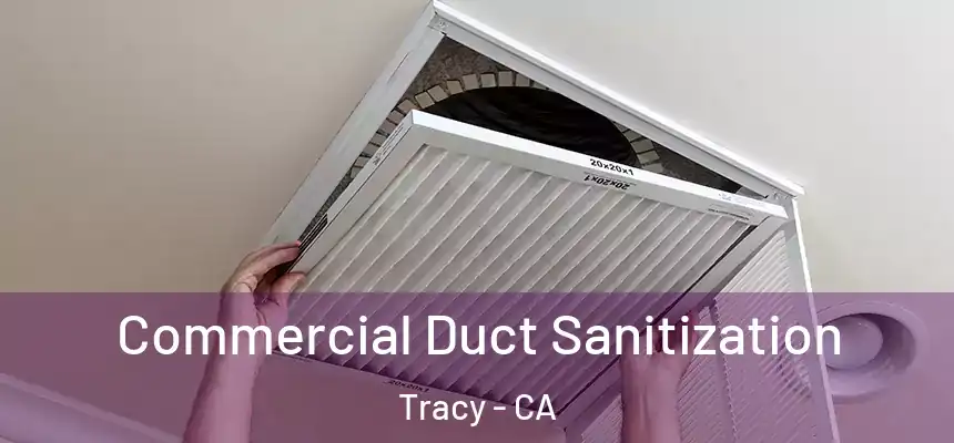Commercial Duct Sanitization Tracy - CA