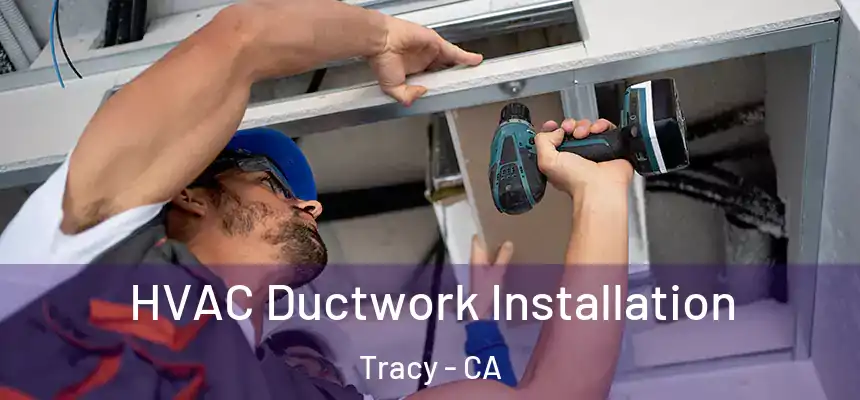 HVAC Ductwork Installation Tracy - CA