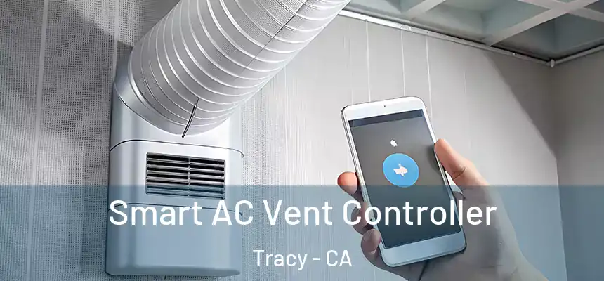 Smart AC Vent Controller Tracy - CA